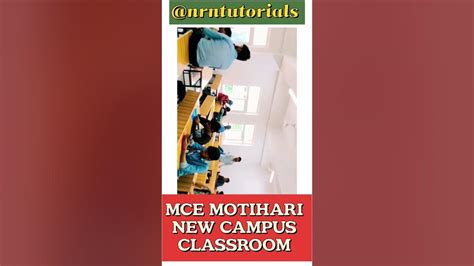 Mce Motihari New Campus Classroom Shorts Viral Trending Ytshorts