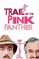 Trail of the Pink Panther (1982) - Posters — The Movie Database (TMDb)