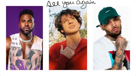 Charlie Puth See You Again Ft Jason Derulo And Chris Brown Remix