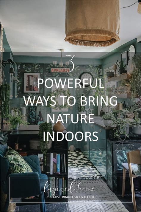 3 powerful ways to bring nature indoors