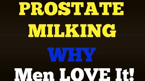 Prostate Milking 5 Reasons Men LOVE IT YouTube