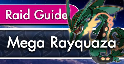 Mega Rayquaza Raid Counter Guide Pokemon Go Wiki Gamepress