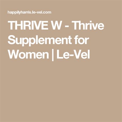 Thrive W Premium Lifestyle Capsules Le Vel Supplements For Women Thrive Thrive Experience