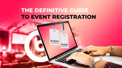Event Registration A Complete Guide With Marketing Tips