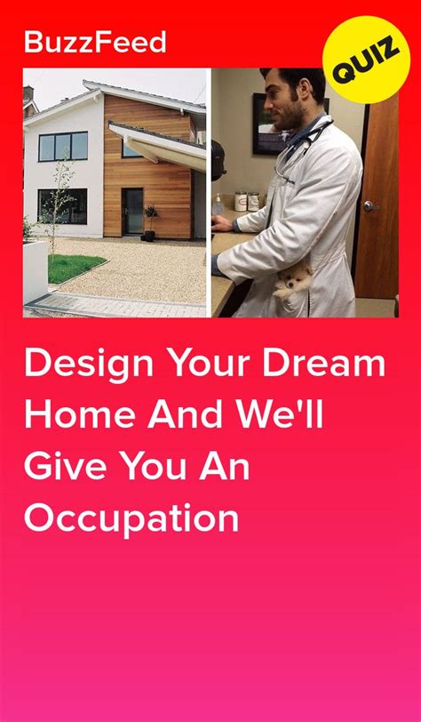 Design Your Dream Home And Well Give You An Occupation Quizzes For