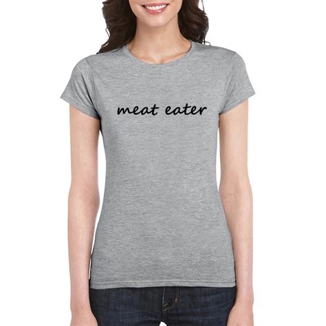Blwhsa Meat Eater Printed T Shirt Women Best Friend Short Sleeve Summer Slogan T Shirt Funny