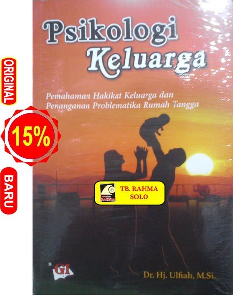 Jual Psikologi Keluarga Pemahaman Hakikat Keluarga Dan Penanganan