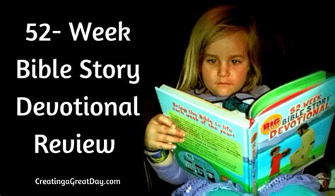 52 Week Bible Story Devotional Review Creating A Great Day