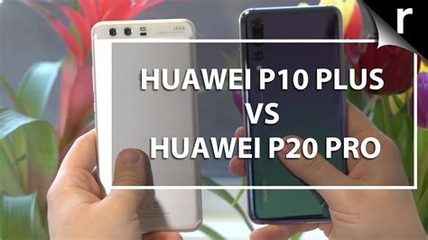 Huawei has finally unveiled the huawei p10 and p10 plus, two flagship smartphones with excellent specs. Huawei P20 Pro vs P10 Plus: Should I upgrade? - YouTube