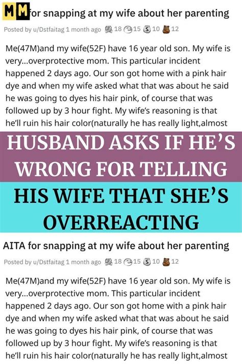 Husband Asks If He S Wrong For Telling His Wife That She S Overreacting Artofit