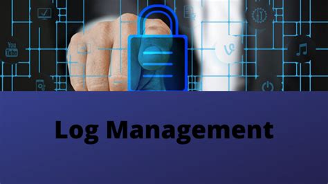Managing Logs In Your Organization Cybersecfill