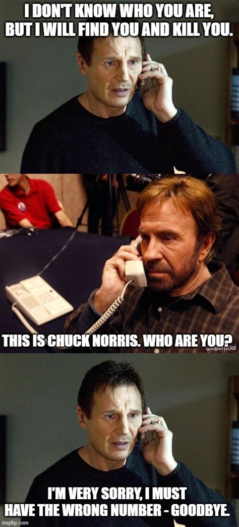 Image Tagged In Memesliam Neeson Taken 2chuck Norris Phone Imgflip