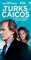 Turks & Caicos (TV Movie 2014) - IMDb | Movies 2014, Movie tv ...