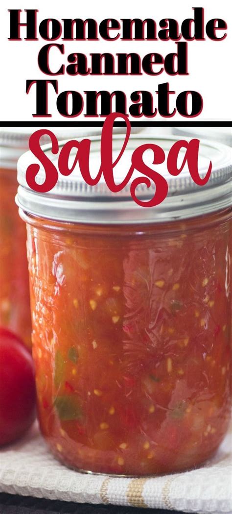 It is totally customizable from the heat level you like to what. Homemade Canned Tomato Salsa is great to enjoy all year ...