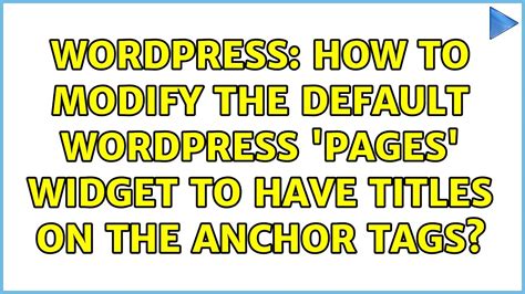 Wordpress How To Modify The Default Wordpress Pages Widget To Have