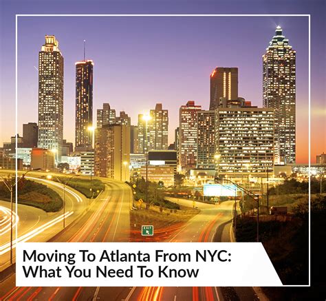 Moving To Atlanta From Nyc What You Need To Know