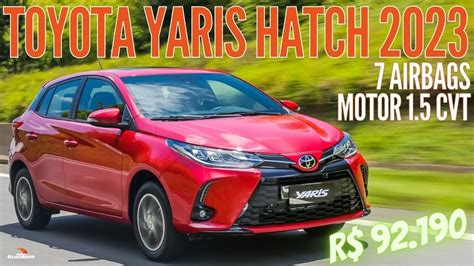 🚗 Toyota Yaris Hatch 2023 Chega A Partir De R 92190 Com Motor 15 E
