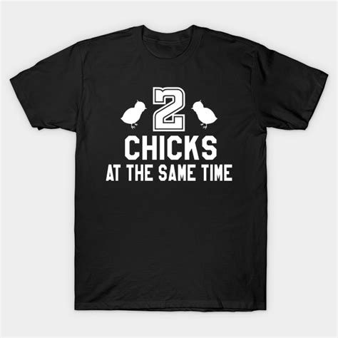 two chicks at the same time office space t shirt teepublic