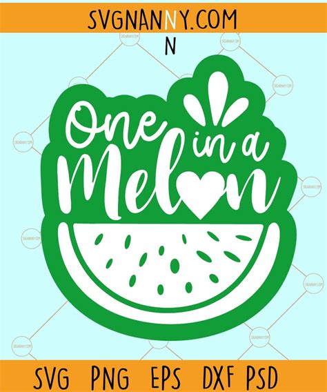 One In A Melon Svg Watermelon Svg Summer Svg Svg Nanny