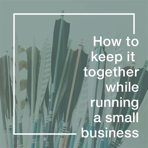 Maybe you would like to learn more about one of these? How to "Keep it Together" While Running a Small Business ...
