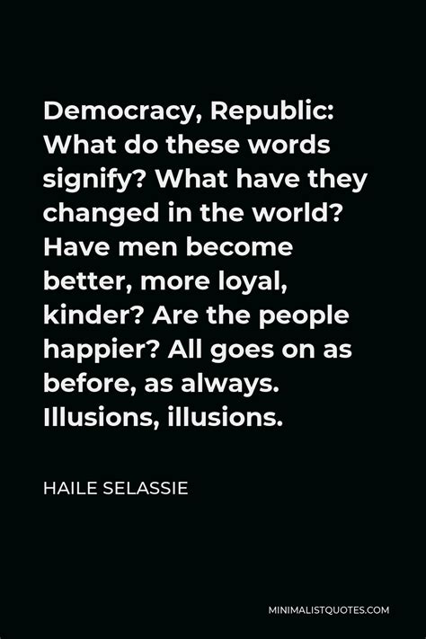 Haile Selassie Quote A Well Organized Education Should Not Be One