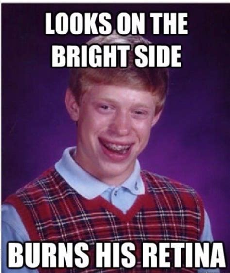 Bad Luck Brian Memes Humor Flu Memes Humor Videos Funny Humor