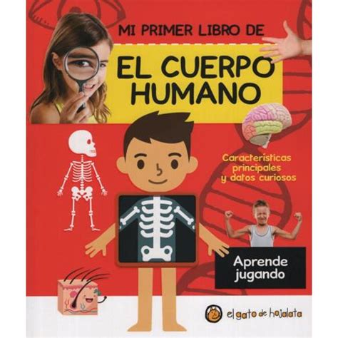 Mi Primer Libro De El Cuerpo Humano Aprender Jugando Sbs Librerias