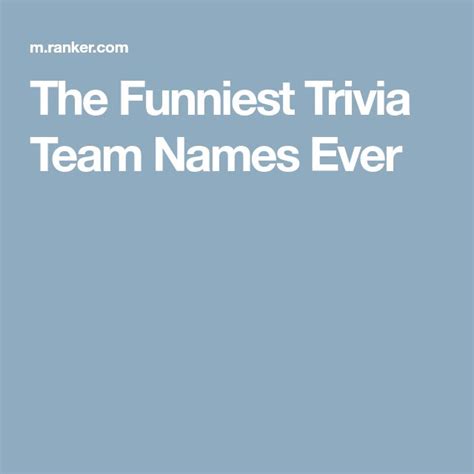 The Funniest Trivia Team Names Ever Trivia Team Names Funny Team