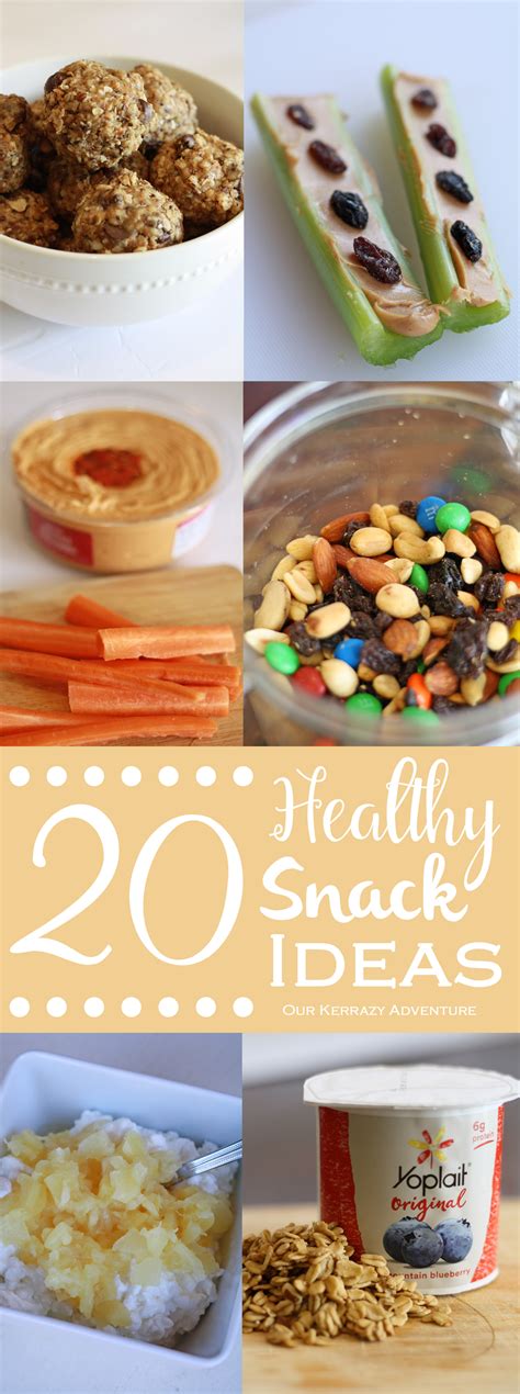 20 Healthy Snack Ideas Our Kerrazy Adventure