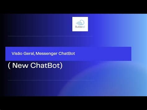 Vis O Geral Do Novo Messenger Chatbot Youtube