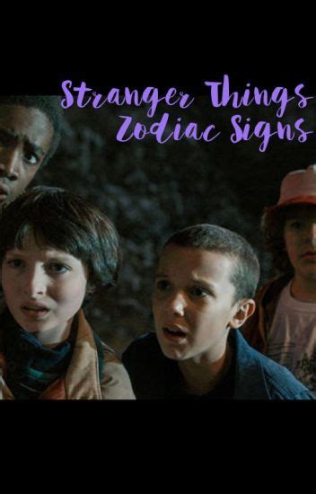 Which Stranger Things Character Are You According To Your Zodiac Sign