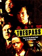 Trespass (1992) - Rotten Tomatoes