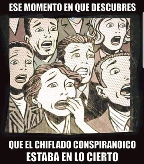 Chiflado The Moment You Realize Conspiracy Truth