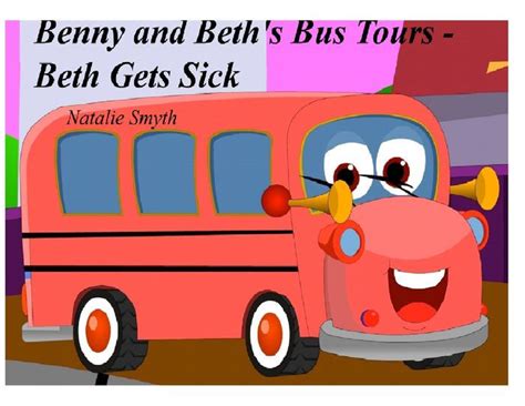 Benny And Beths Bus Tours Beth Gets Sick By Natalie Smyth Paperback