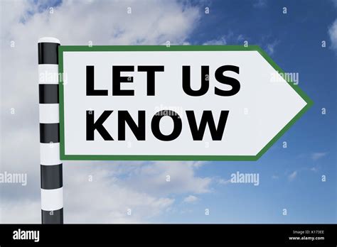 3d Illustration Of Let Us Know Script On Road Sign Stock Photo Alamy