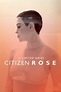 Citizen Rose (TV Series 2018-2018) — The Movie Database (TMDB)