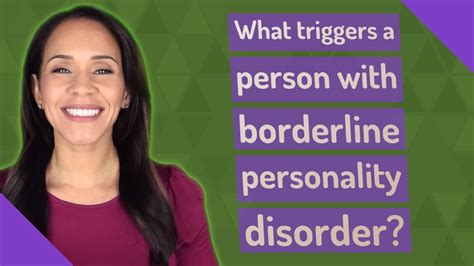 What Triggers A Person With Borderline Personality Disorder Youtube