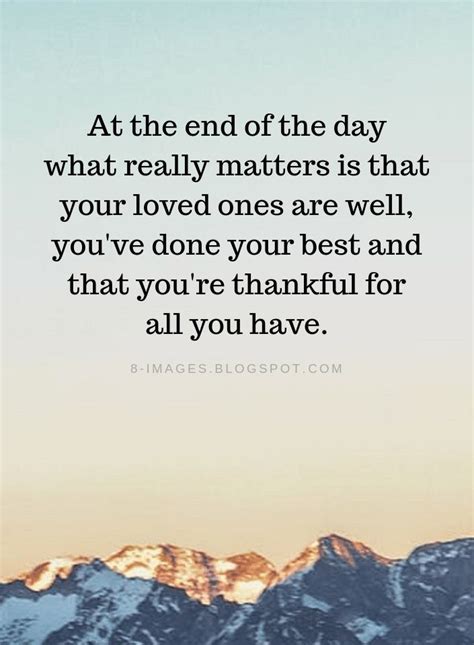 End Of The Day Quotes At The End Of The Day What Really Matters Is That