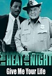 Watch In the Heat of the Night: Give Me Your Life (199 - Free Movies | Tubi
