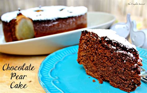 Chocolate Pear Cake The Complete Savorist