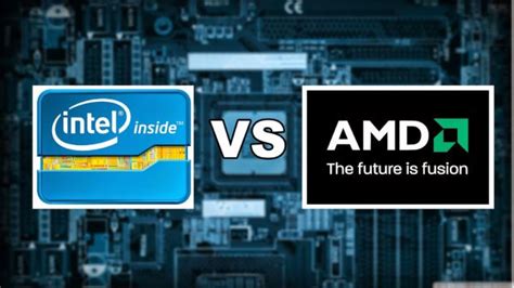Amd Vs Intel What Are The Main Differences