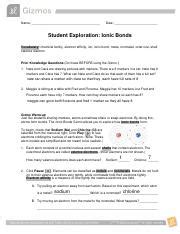 Teacher worksheets student exploration ionic bonds answer key is a different way of looking at defining happiness in every factor of us including personal. Gizmos IonicBondsSE.pdf - Name Date Student Exploration Ionic Bonds Directions Follow the ...