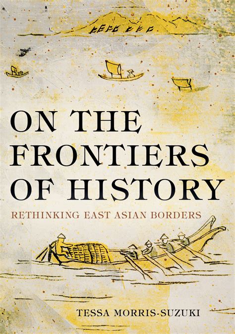 On The Frontiers Of History