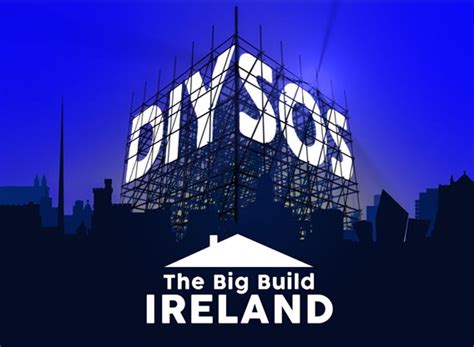 Diy Sos The Big Build Ireland Tv Show Air Dates And Track Episodes Next Episode