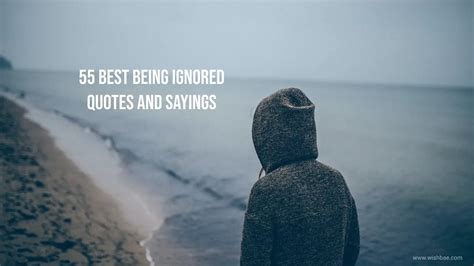 2023 55 Best Being Ignored Quotes And Sayings Wishbaecom