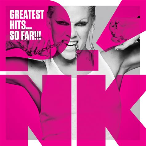 Greatest Hits So Far By Pnk Music Charts