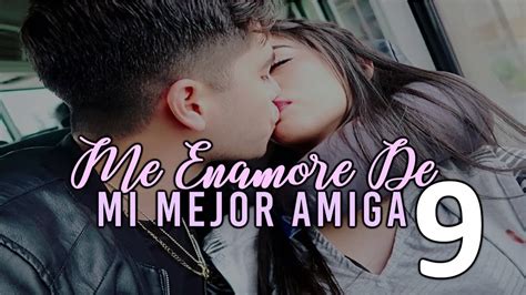 Me Enamore De Mi Mejor Amiga 9 ♥ Rap Romantico 2019 👫💓 Jhobick Zamora