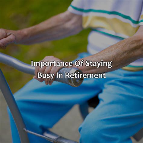 How To Keep Busy In Retirement Retire Gen Z