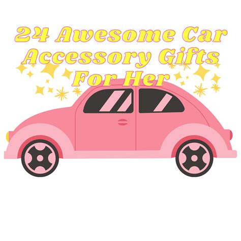24 Awesome Car Accessory Ts For Her Tingwho