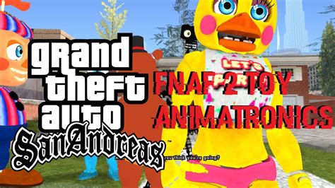 Gta San Andreas Fnaf Toy Animatronics Mod Youtube